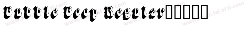 Bubble Boop Regular字体转换